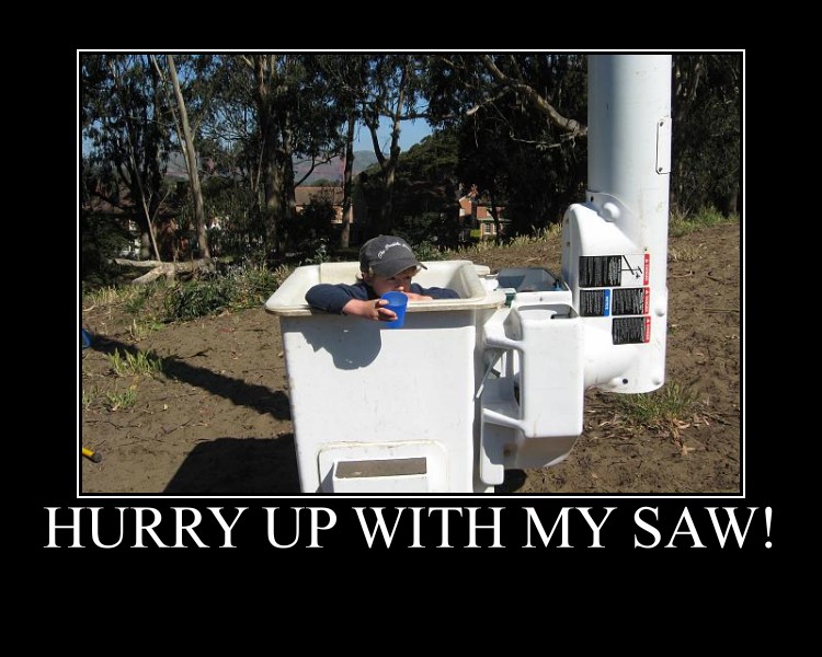 hurry-up-with-my-saw.jpg